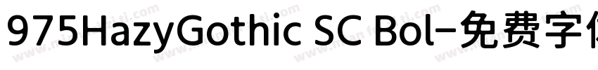 975HazyGothic SC Bol字体转换